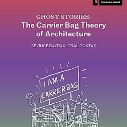 Ghost Stories: The Carrier Bag Theory of