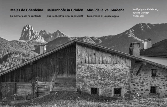 Mejes de Gherdëina - Bauernhöfe in Gröden - Masi della Val Gardena