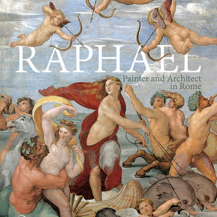 Raphael, Painter and Architect in Rome: Itineraries