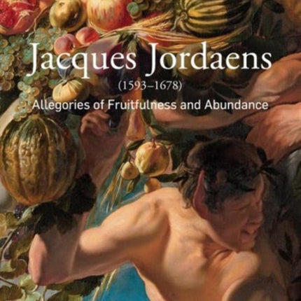 Jacques Joardens Allegories of Fertility in Brussels and London