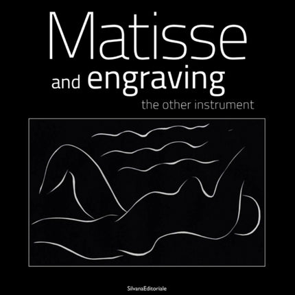 Matisse and Engraving: The Other Instrument