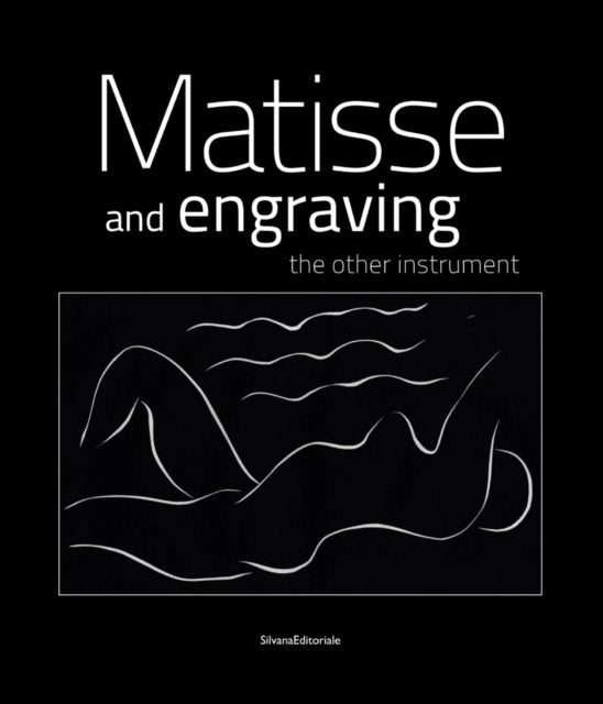 Matisse and Engraving: The Other Instrument