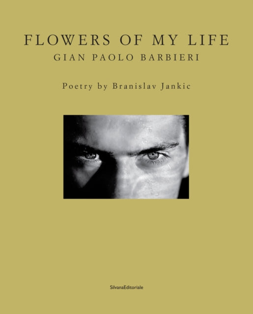 Flowers of My Life: Gian Paolo Barbieri