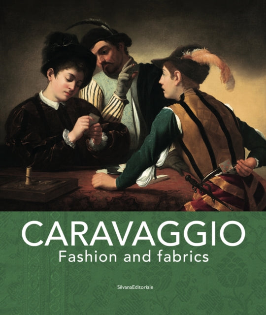 Caravaggio: Fashion and Fabrics