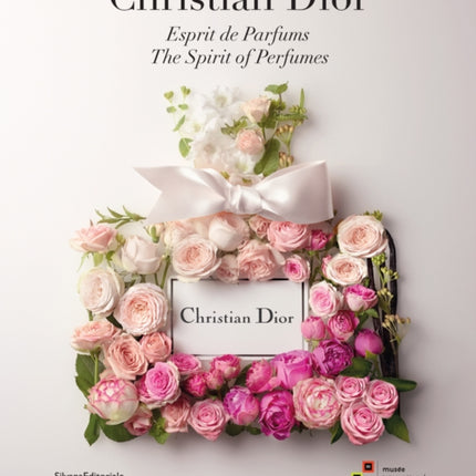 Christian Dior: The Spirit of Perfumes