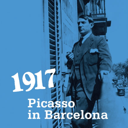 1917. Picasso in Barcelona