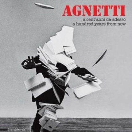 Agnetti: A hundred years from now