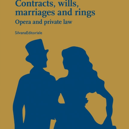 Contracts, Wills, Marriages and Rings: Opera and Private Law