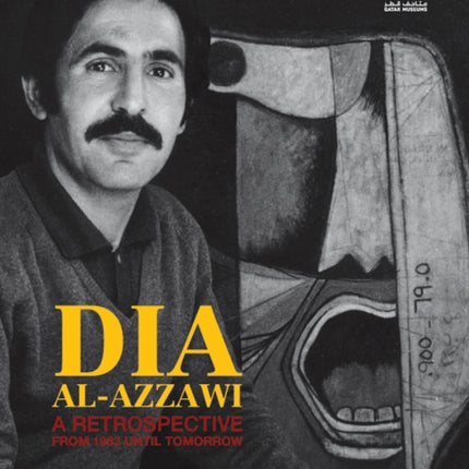 Dia Al-Azzawi: A Retrospective - From 1963 Until Tomorrow