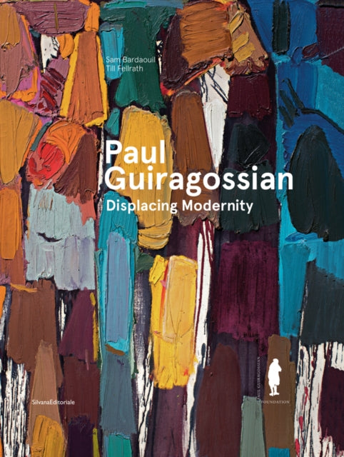 Paul Guiragossian: Displacing Modernity