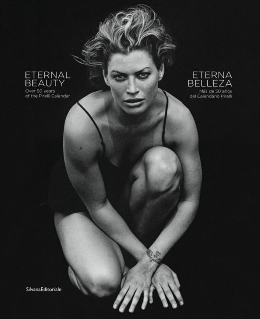 Eternal Beauty: Over 50 Years of the Pirelli Calendar