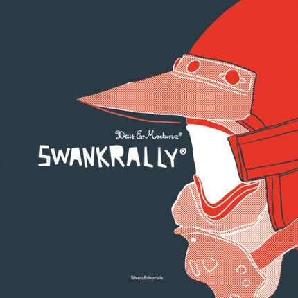 Swank Rally®: Deus Ex-Machina®