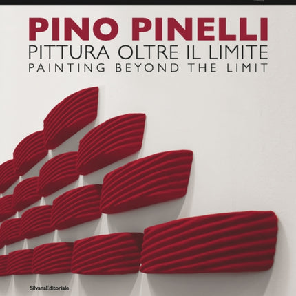 Pino Pinelli: Painting Beyond the Limit