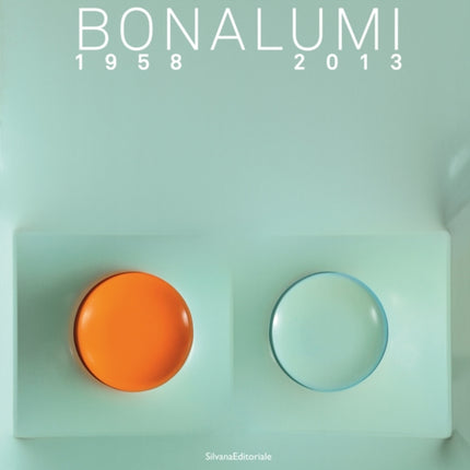 Agostino Bonalumi: 1958-2013