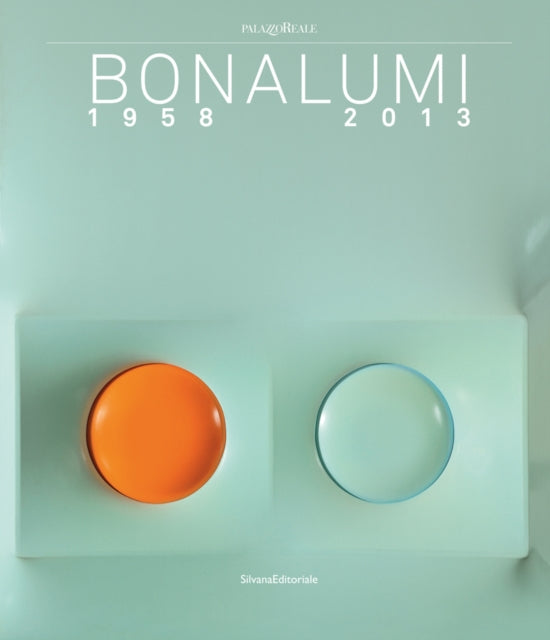 Agostino Bonalumi: 1958-2013