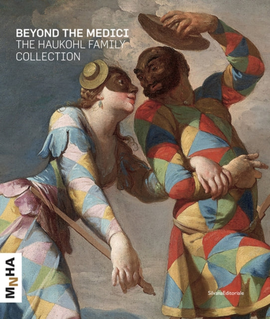 The Haukohl Family Collection: Beyond the Medici