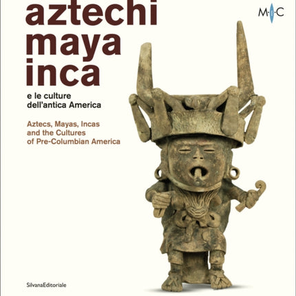 Aztecs, Mayas, Incas and the Cultures of Pre-Columbian America