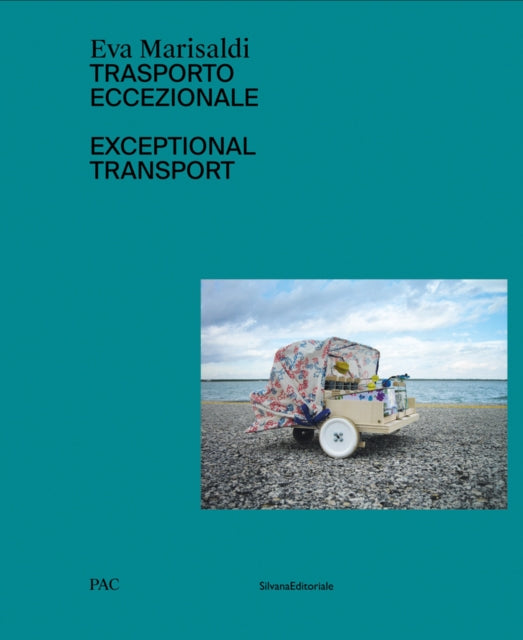 Eva Marisaldi: Exceptional Transport