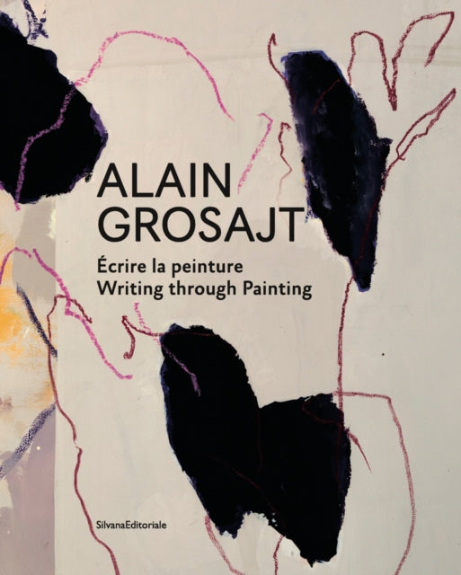 Alain Grosajt: Write the Trace, Follow the Painting