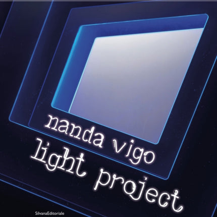 Nanda Vigo: Light Project