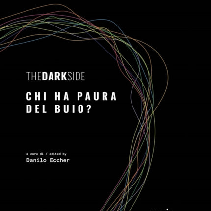 The Dark Side: Who's Afraid of the Dark?