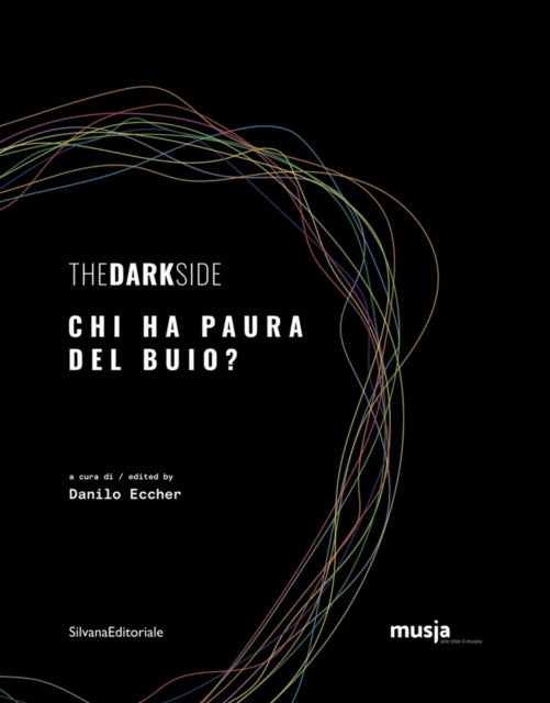 The Dark Side: Who's Afraid of the Dark?