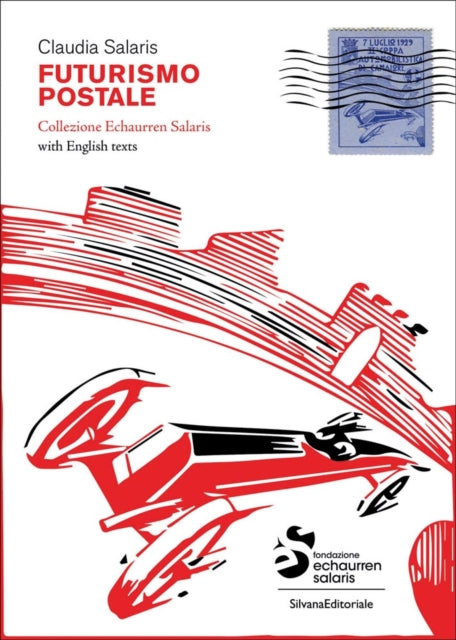 Postal Futurism: Echaurren Salaris Collection