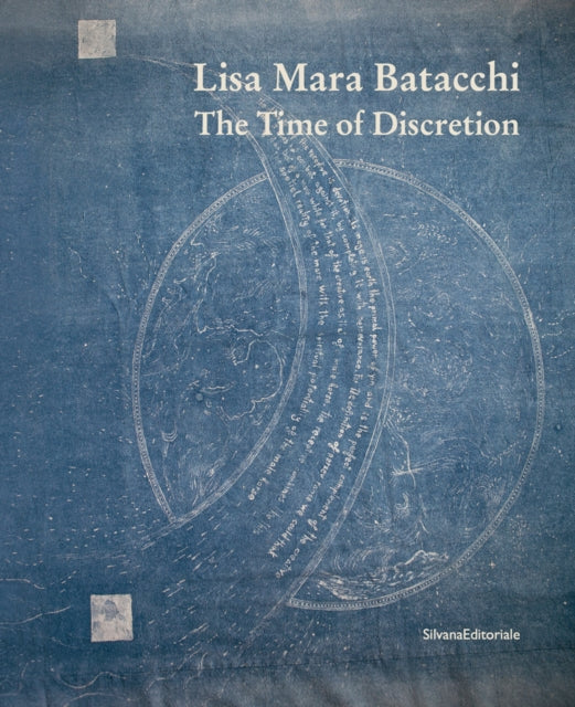 Lisa Mara Batacchi: The Time of Discretion