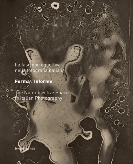 Formless\Form: The Non-objective Phase of Italian Photography 1935-1958