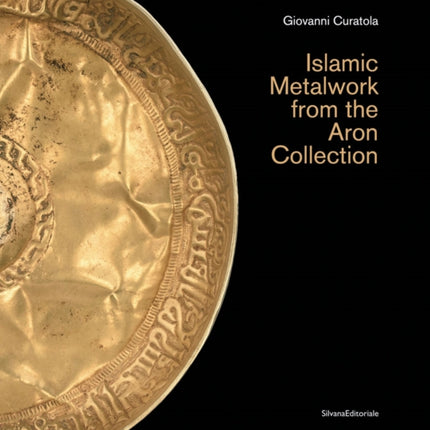 Islamic Metalwork from the Aron Collection