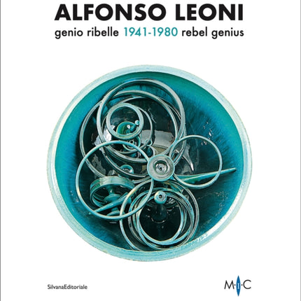 Alfonso Leoni: Rebel Genius. 1941-1980