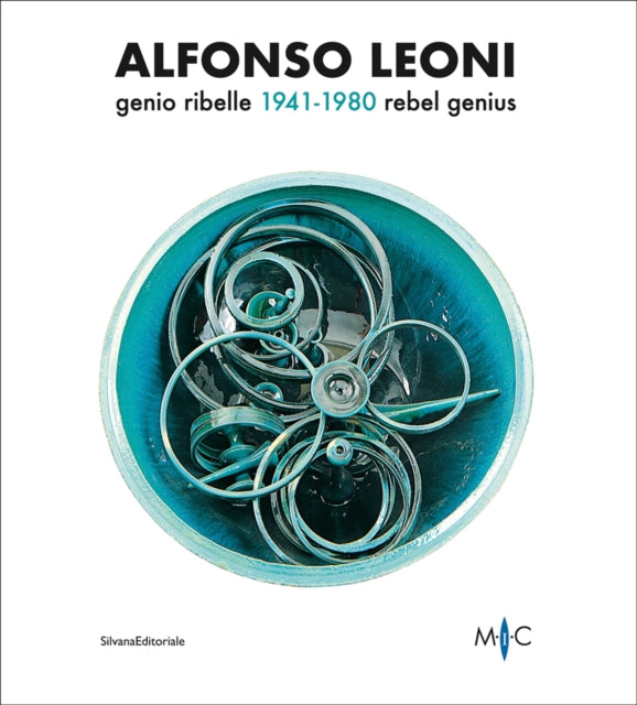 Alfonso Leoni: Rebel Genius. 1941-1980