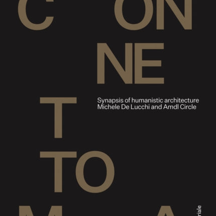 Michele De Lucchi and AMDL CIRCLE: Connettoma: Synapsis of Humanistic Architecture