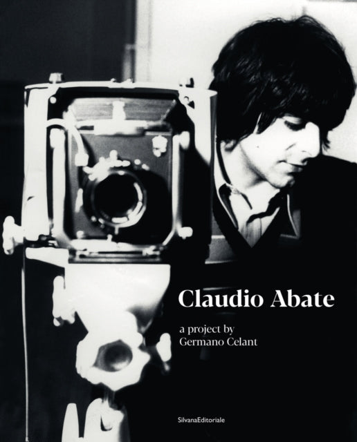 Claudio Abate: A Project by Germano Celant