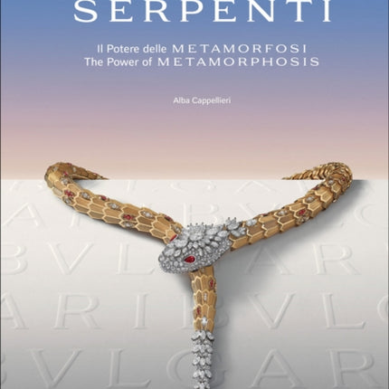 Bulgari | Serpenti: The Power of Metamorphosis