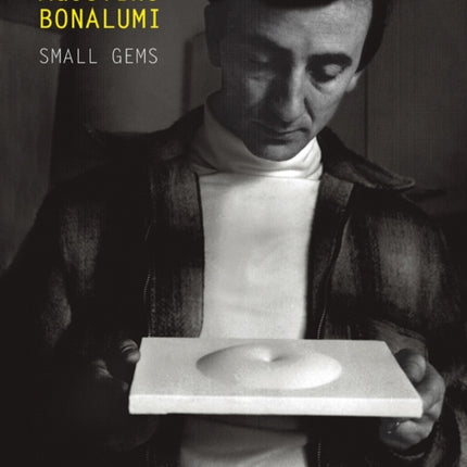 Agostino Bonalumi: Small Gems