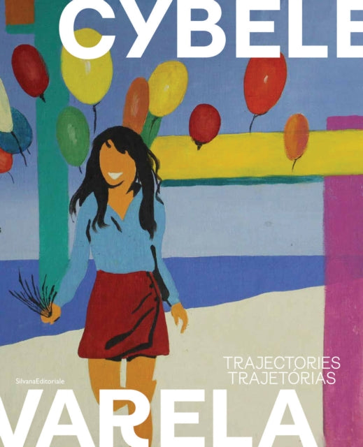 Cybèle Varela: Trajectories | Trajetórias