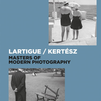 Lartigue  Kertész