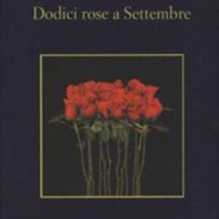 Dodici rose a Settembre