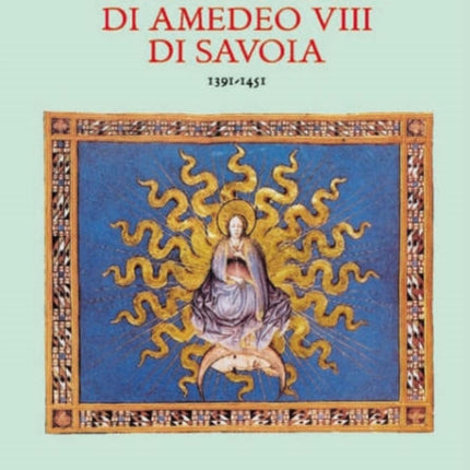 La Biblioteca di Amedeo VIII di Savoia 13911451