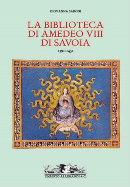 La Biblioteca di Amedeo VIII di Savoia 13911451