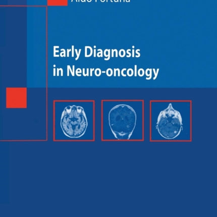 Early Diagnosis in Neuro-oncology