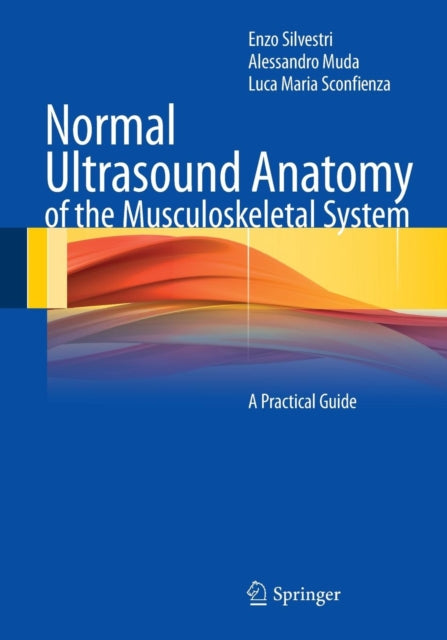 Normal Ultrasound Anatomy of the Musculoskeletal System: A Practical Guide