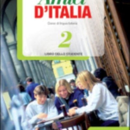 Amici d'Italia 2: Libro dello studente + libro digitale