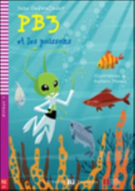 Young ELI Readers - French: PB3 et les poissons + downloadable multimedia