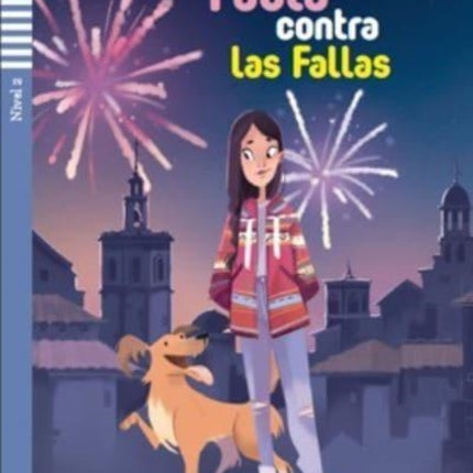 Paula contra las Fallas + downloadable audio. A2: Teen ELI Readers - Spanish