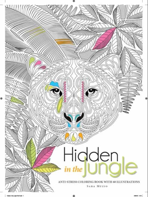 Hidden in the Jungle: An Anti-Stress Colouring Book with 60 Illustrations