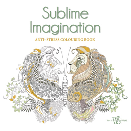 Sublime Imagination: Anti-Stress Coloring Book