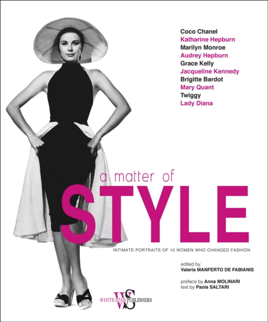 A Matter of Style: Intimate Portraits of 10 Women Who Changed Fashion