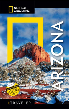 National Geographic Traveler Arizona 6th Edition